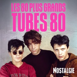 Logo de NOSTALGIE LES 80 PLUS GRANDS TUBES 80
