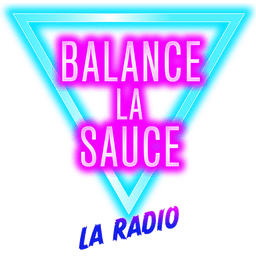 Logo de Balance la Sauce - La Radio